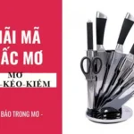 Nằm Mơ Thấy Dao Lam: Ý Nghĩa Và Những Điều Cần Biết