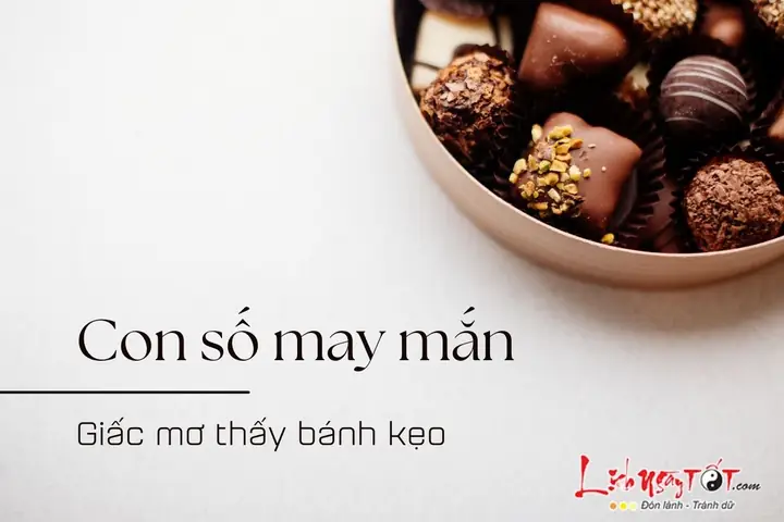 Giấc Mơ Thấy Bánh Kẹo: Giải Mã Ý Nghĩa Tâm Lý Và Biểu Tượng Sâu Sắc Giấc Mơ Thấy Bánh Kẹo: Giải Mã Ý Nghĩa Tâm Lý Và Biểu Tượng Sâu Sắc